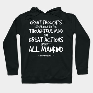 Great Actions Quote Teddy Roosevelt Hoodie